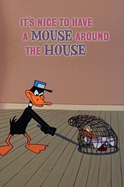 It's Nice to Have a Mouse Around the House Poster