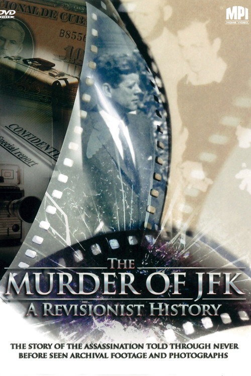 The Murder of JFK: A Revisionist History Poster