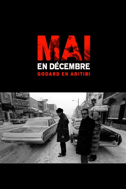 Mai en décembre: Godard en Abitibi Poster