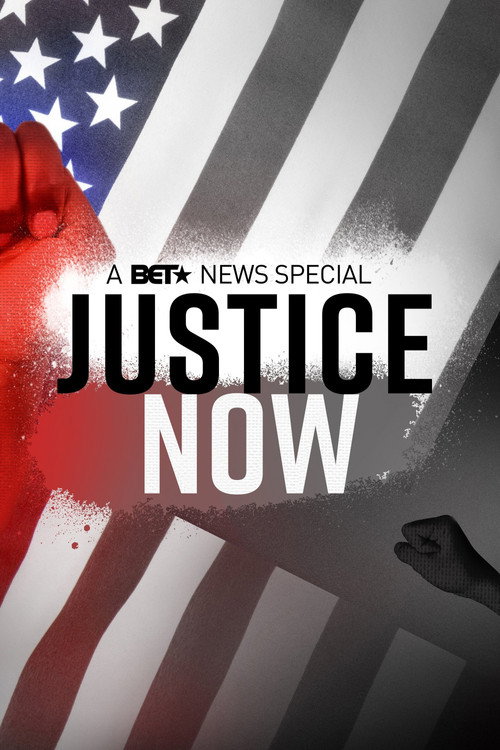 Justice Now: A BET News Special Poster