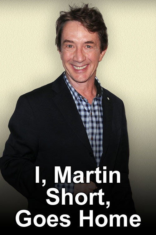 I, Martin Short, Goes Home Poster