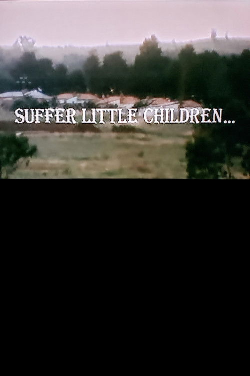 Suffer Little Children… Poster