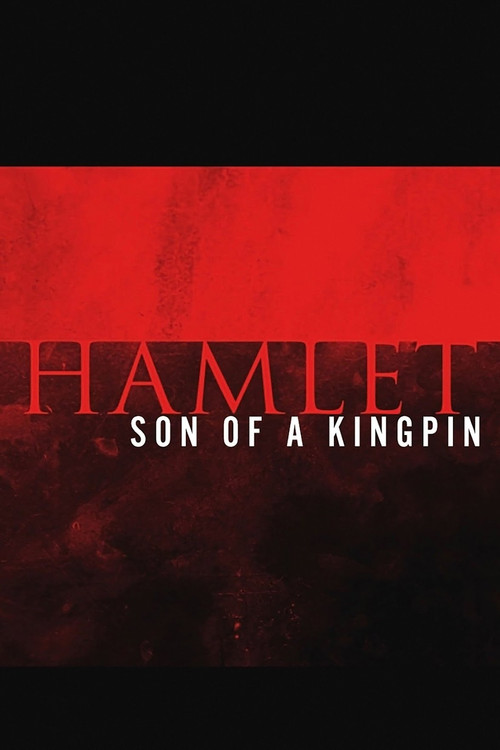 Hamlet: Son of a Kingpin Poster