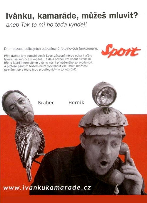 Ivanku, kamarade, muzes mluvit? Poster