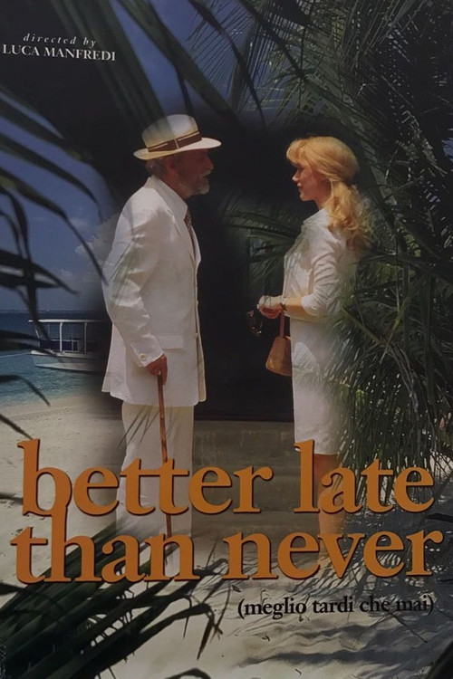 Meglio tardi che mai Poster