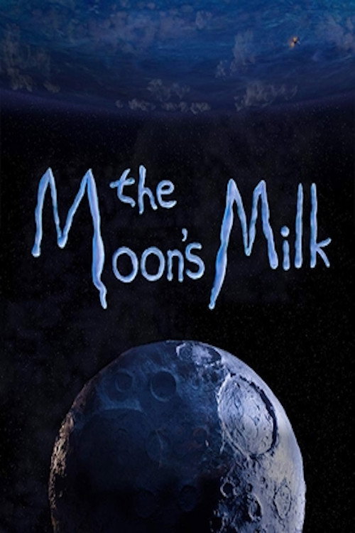 The Moon’s Milk Poster
