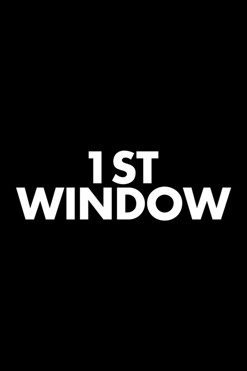 1st Window Poster