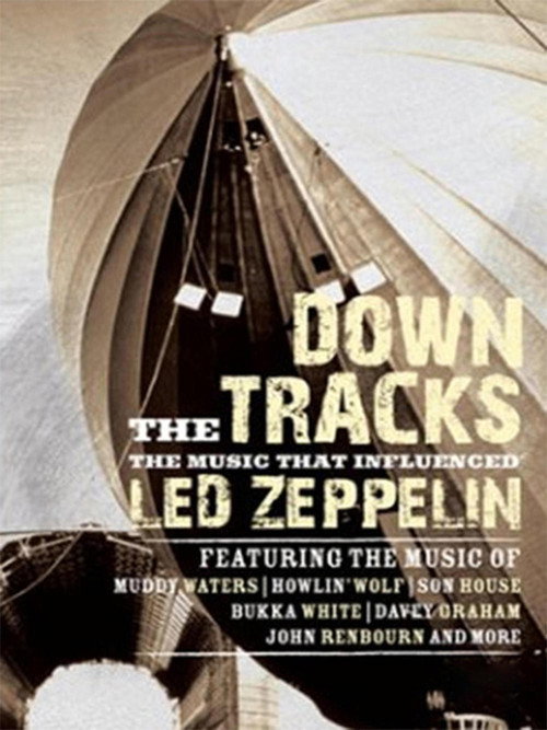 Down the Tracks: The Music That Influenced Led Zeppelin Poster