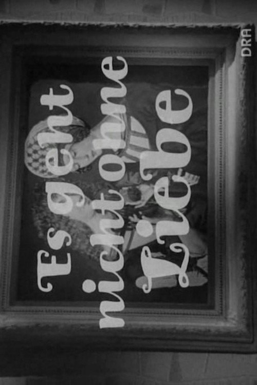 Es geht nicht ohne Liebe Poster