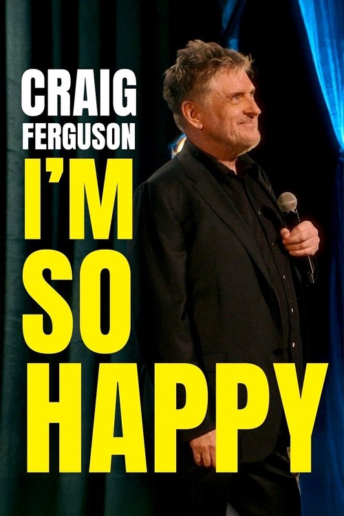 Craig Ferguson: I'm So Happy Poster