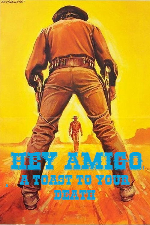 Hey Amigo! A Toast to Your Death Poster