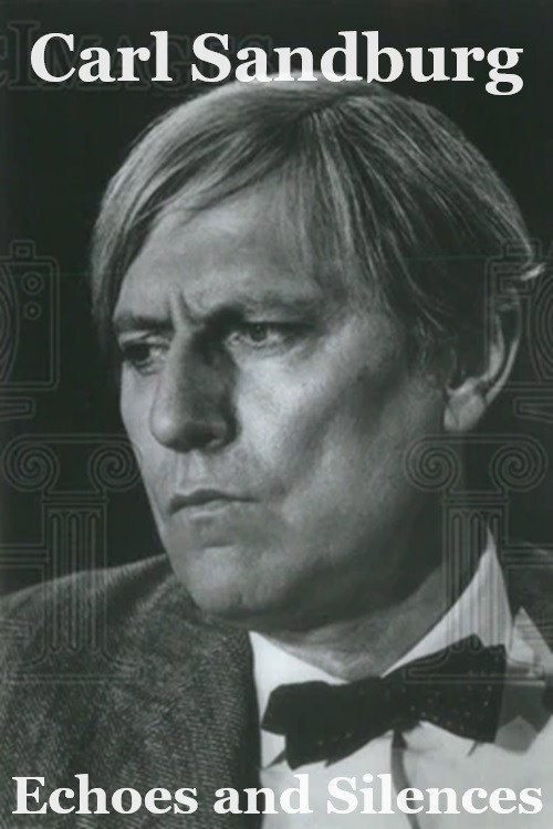 Carl Sandburg: Echoes and Silences Poster