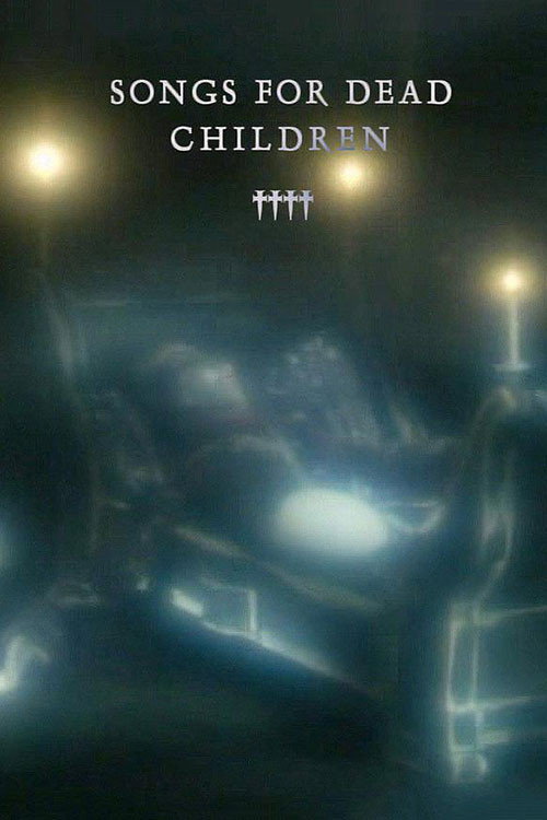 Songs for Dead Children Poster