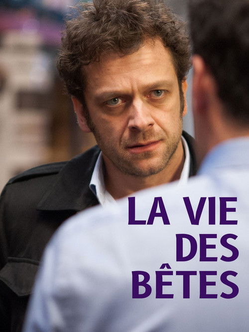 La vie des bêtes Poster