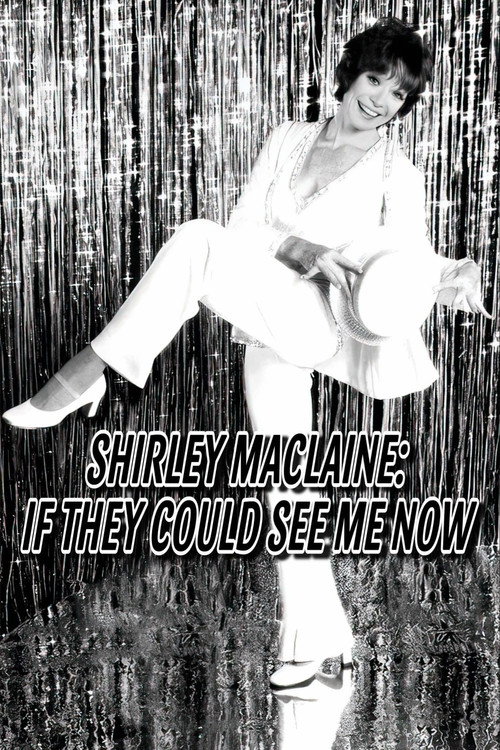 Shirley MacLaine: If They Could See Me Now Poster
