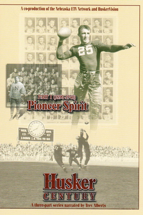 Husker Century: Pioneer Spirit 1890 - 1940 Poster