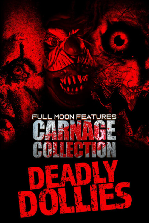 Carnage Collection: Deadly Dollies Poster