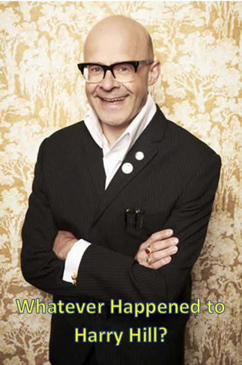 Whatever Happened to Harry Hill? Poster