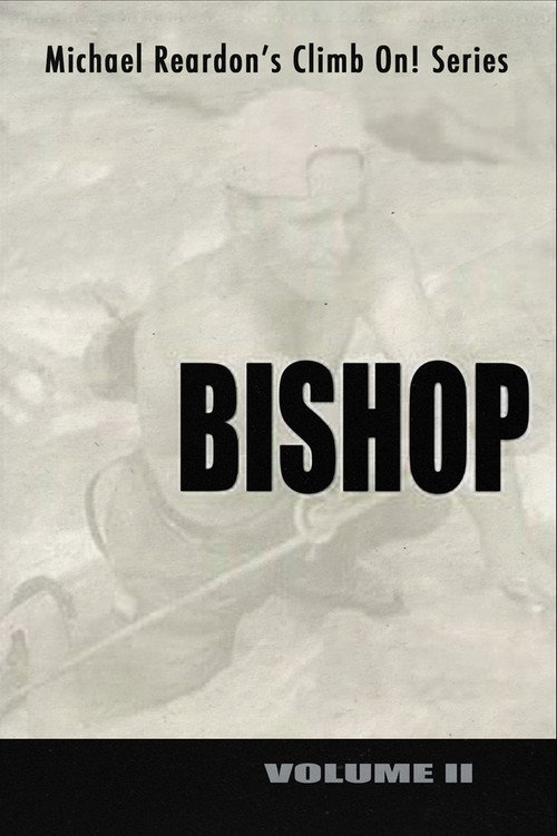 Bishop: Climb On! Series - Volume II Poster