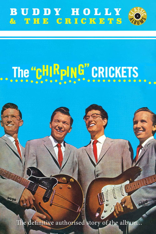 Classic Albums: The Chirping Crickets Poster
