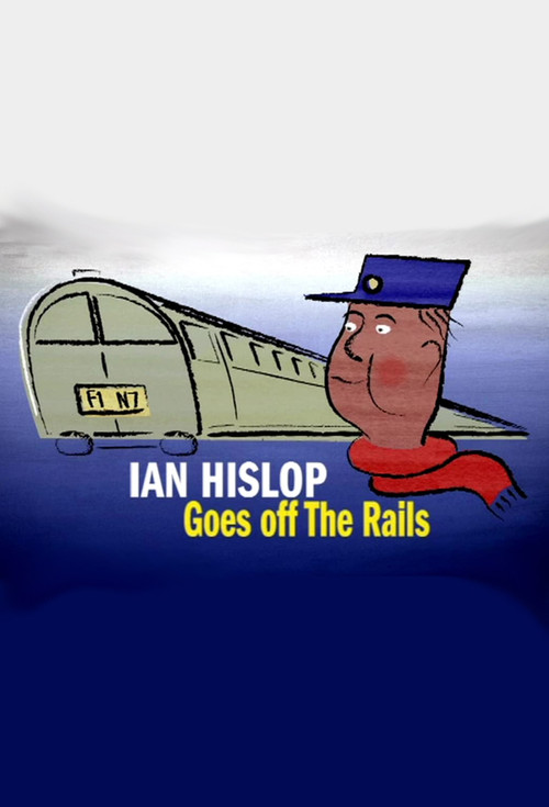 Ian Hislop Goes Off The Rails Poster