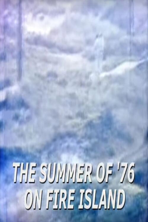 The Summer of '76 on Fire Island Poster