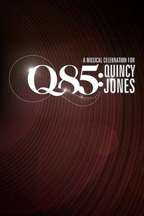 Q85: A Musical Celebration for Quincy Jones Poster