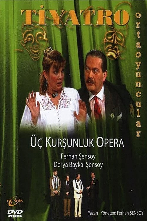 Üç Kurşunluk Opera Poster