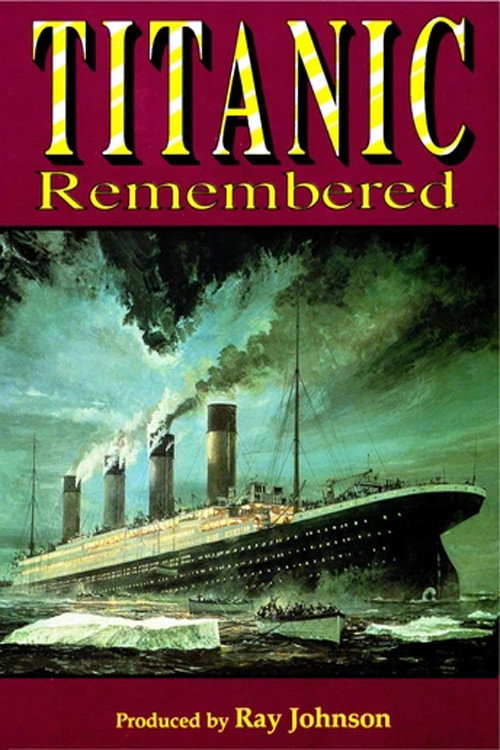 Titanic: Titanic Remembered Poster