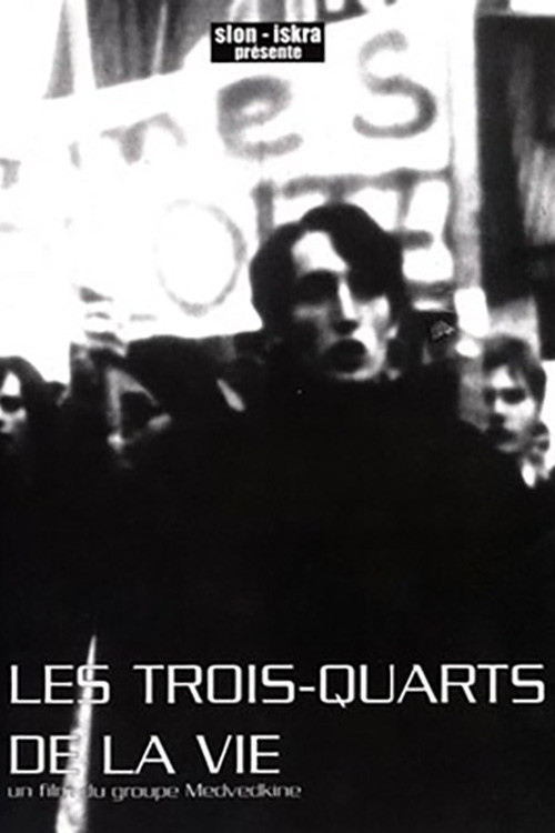 Les trois quarts de la vie Poster