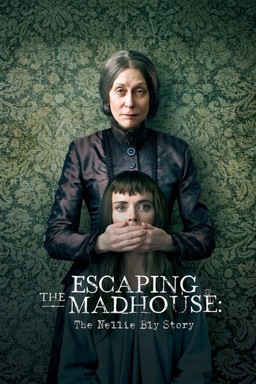 Escaping the Madhouse: The Nellie Bly Story Poster