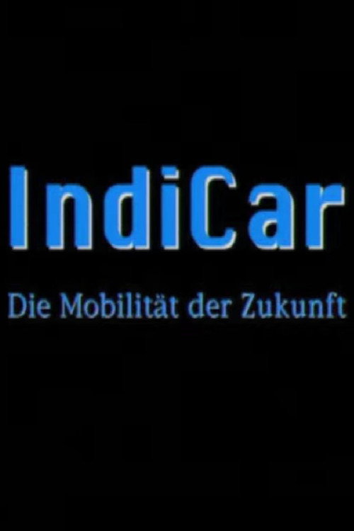IndiCar - Die Mobilität der Zukunft Poster