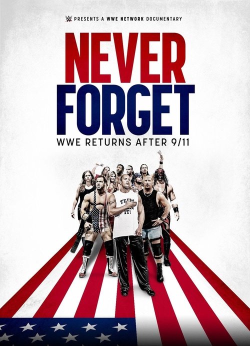 Never Forget: WWE Returns After 9/11 Poster