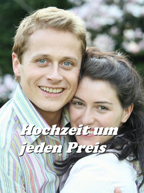 Hochzeit um jeden Preis Poster