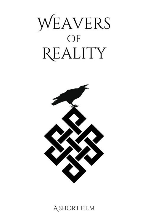 Weavers of Reality - A Short Film Poster