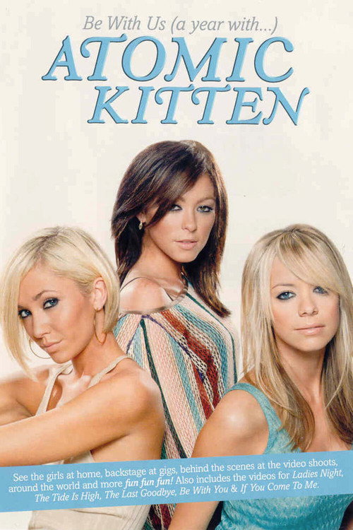 Atomic Kitten - Be With Us A Year With Atomic Kitten Poster