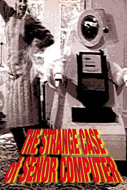 The Strange Case of Señor Computer Poster