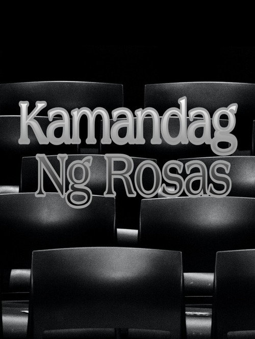 Kamandag Ng Rosas Poster