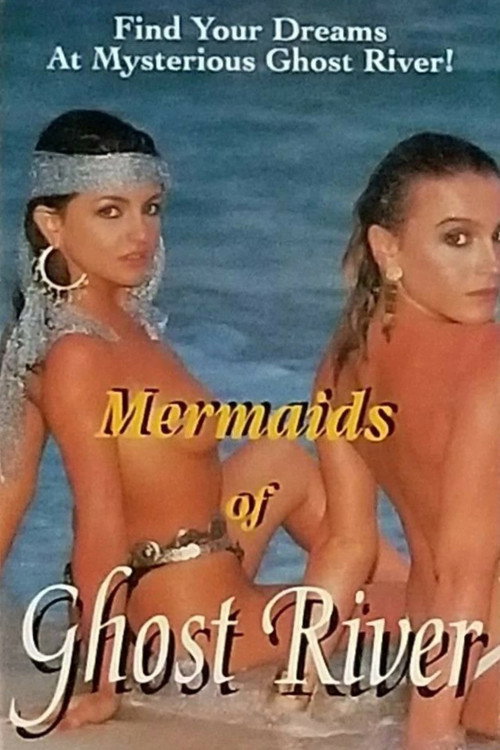 Mermaids of Ghost River Poster