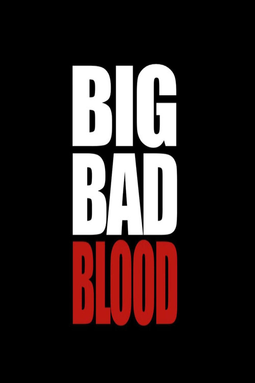 Big Bad Blood Poster
