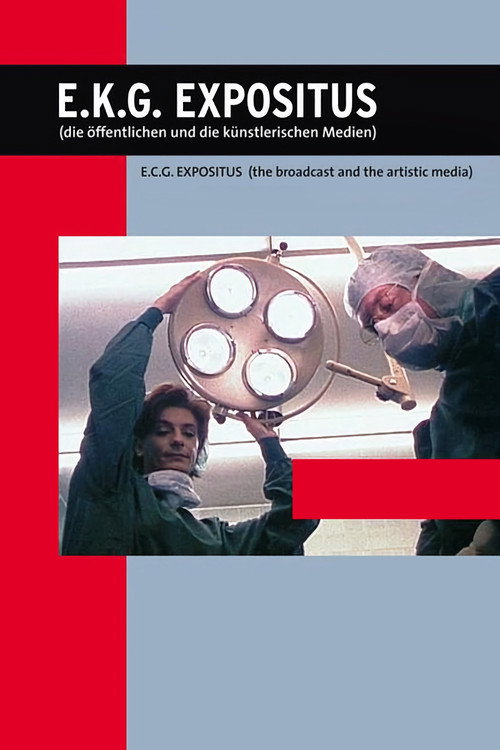 E.K.G. Expositus (die öffentlichen und die künstlerischen Medien) Poster