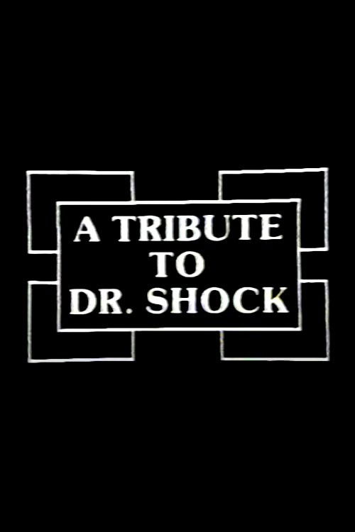 A Tribute to Dr. Shock Poster