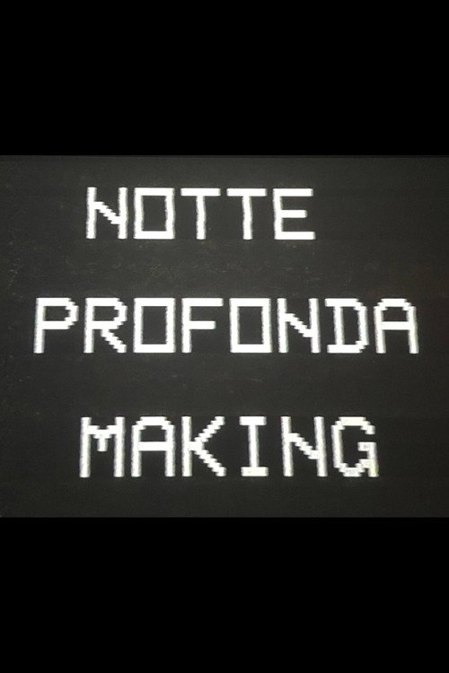 Notte Profonda Making Poster