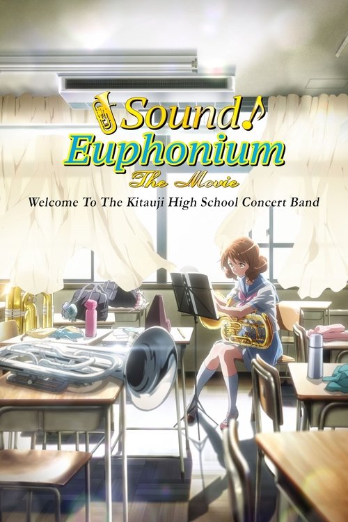 Sound! Euphonium The Movie: Welcome to the Kitauji High School Concert Band Poster