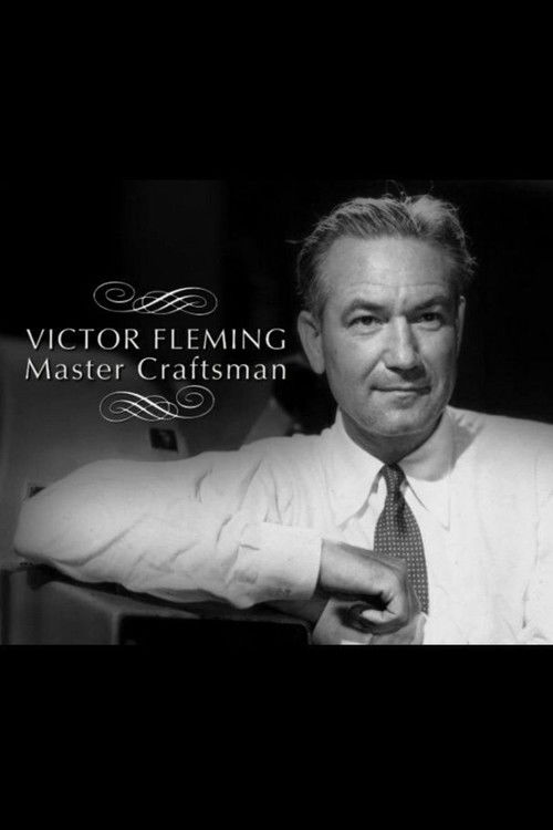 Victor Fleming: Master Craftsman Poster