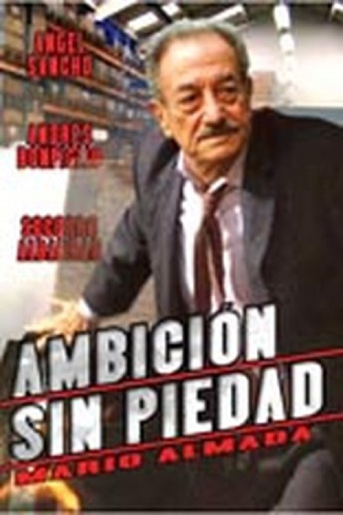 Ambicion Sin Piedad Poster