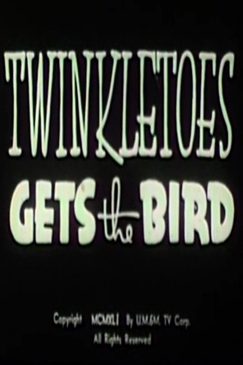 Twinkletoes Gets the Bird Poster