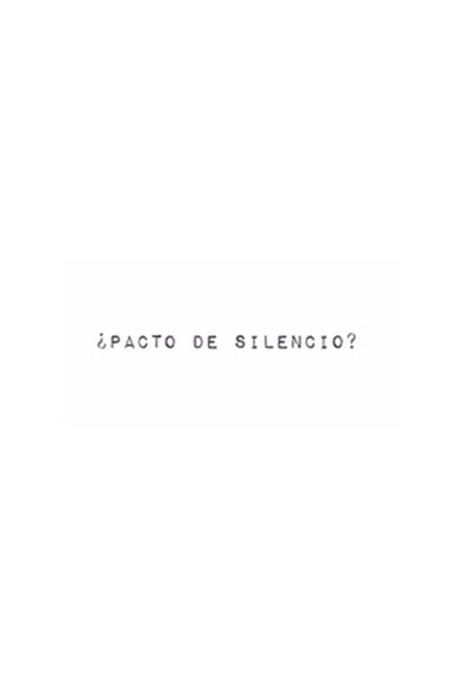 ¿Pacto de silencio? Poster