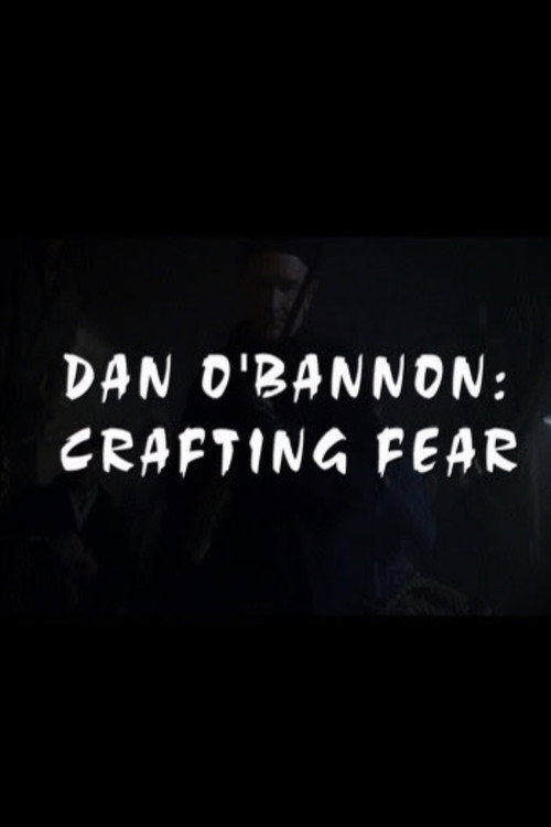 Dan O'Bannon: Crafting Fear Poster