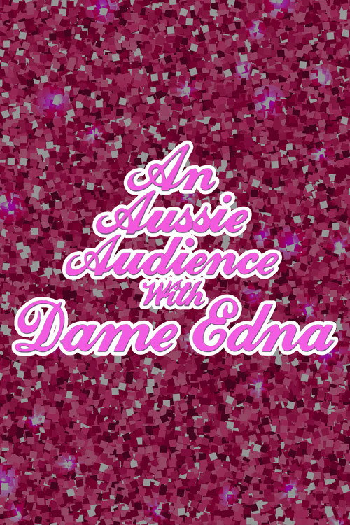 An Aussie Audience with Dame Edna Poster